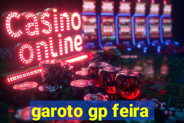 garoto gp feira